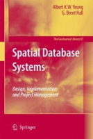 Spatial Database Systems: Design, Implementation and Project Management (GeoJournal Library) артикул 12139c.