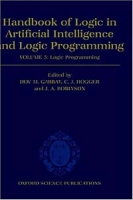 Handbook of Logic in Artificial Intelligence: Logic Programming (HANDBOOK OF LOGIC IN ARTIFICIAL INTELLIGENCE AND LOGIC PROGRAMMING) артикул 12157c.