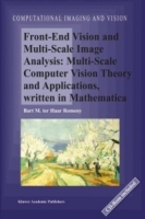 Front-End Vision and Multi-Scale Image Analysis : Multi-scale Computer Vision Theory and Applications, written in Mathematica (Computational Imaging and Vision) артикул 12188c.