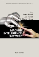Machine Intelligence: Quo Vadis? (Advances in Fuzzy Systems- Applications and Theory) артикул 12196c.
