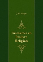 Discourses on Positive Religion артикул 12130c.