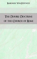 The Double Doctrine of the Church of Rome артикул 12138c.