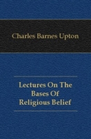 Lectures On The Bases Of Religious Belief артикул 12149c.