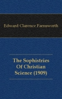 The Sophistries Of Christian Science (1909) артикул 12162c.