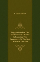 Suggestions For The Assistance Of Officers In Learning The Languages Of The Seat Of War In The East артикул 12193c.
